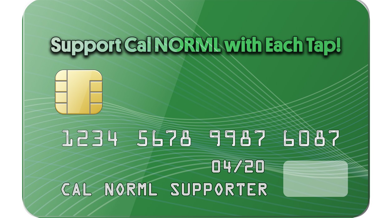 A green card with a chip, showcasing "Support Cal NORML with Each Tap!" and "CAL NORML SUPPORTER." Card number 1234 5678 9987 6087, expires on 04/20. Curved white lines add flair to the background—experience smooth payment processing and support causes that benefit you. CA Norml