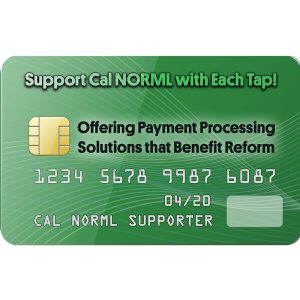 A green card with text that reads "Support Cal NORML with Each Tap!" and "Offering Payment Processing Solutions that Benefit Special Reform." The card features a microchip, a card number, and an expiration date of 04/20. The name on the card is Cal NORML Supporter. CA Norml