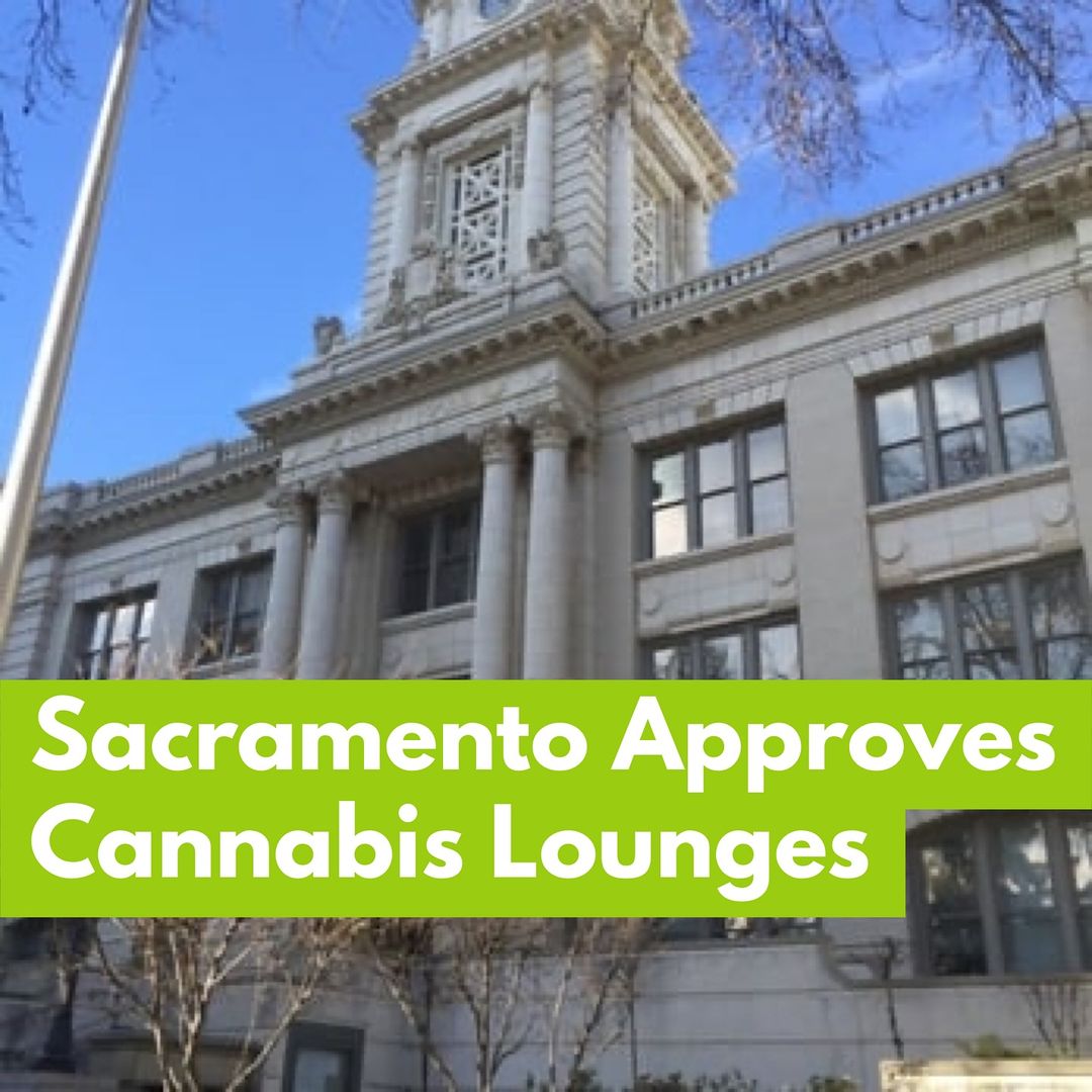 A historic building with Greek revival architecture stands under a clear blue sky. The text "Sacramento City Council Approves Cannabis Consumption Lounge Pilot Program" is prominently displayed in green. CA Norml