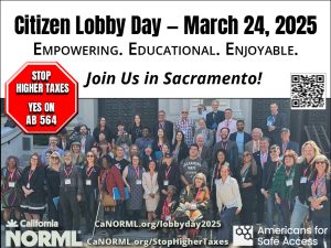 A group of people posing in front of a building with signs reading "Stop Higher Taxes" and "Yes on AB 564." The event is "Citizen Lobby Day – March 24, 2025" in Sacramento. Websites and logos for NORML and Americans for Safe Access are visible. CA Norml